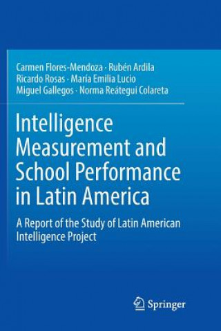 Könyv Intelligence Measurement and School Performance in Latin America Carmen Flores-Mendoza