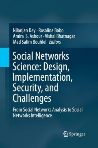 Könyv Social Networks Science: Design, Implementation, Security, and Challenges Amira S. Ashour