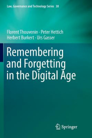 Carte Remembering and Forgetting in the Digital Age Florent Thouvenin
