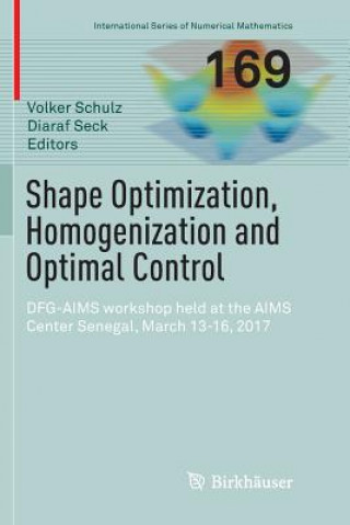 Book Shape Optimization, Homogenization and Optimal Control VOLKER SCHULZ