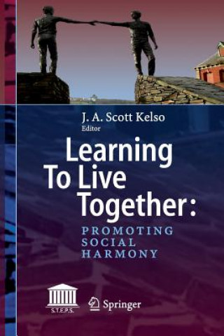 Книга Learning To Live Together: Promoting Social Harmony J. A. Scott Kelso