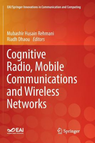 Carte Cognitive Radio, Mobile Communications and Wireless Networks Riadh Dhaou