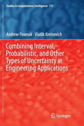 Könyv Combining Interval, Probabilistic, and Other Types of Uncertainty in Engineering Applications Andrew Pownuk