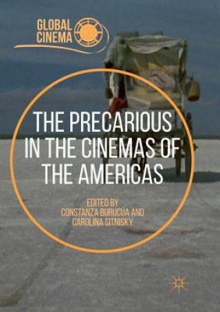 Könyv Precarious in the Cinemas of the Americas CONSTANZA BURUC A