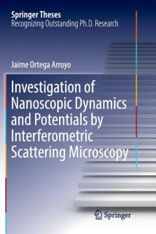 Boek Investigation of Nanoscopic Dynamics and Potentials by Interferometric Scattering Microscopy Jaime Ortega Arroyo