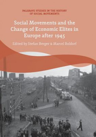 Livre Social Movements and the Change of Economic Elites in Europe after 1945 Stefan Berger