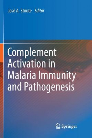 Kniha Complement Activation in Malaria Immunity and Pathogenesis José A. Stoute