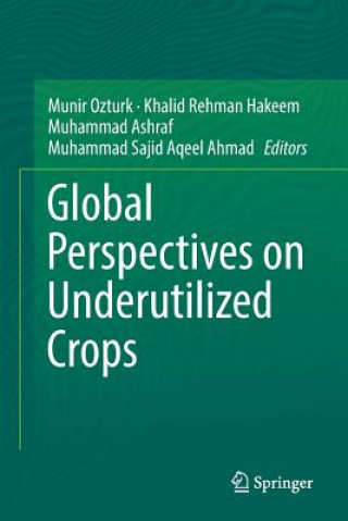 Kniha Global Perspectives on Underutilized Crops Muhammad Sajid Aqeel Ahmad