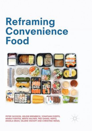 Könyv Reframing Convenience Food Prof Peter (University of Sheffield UK) Jackson