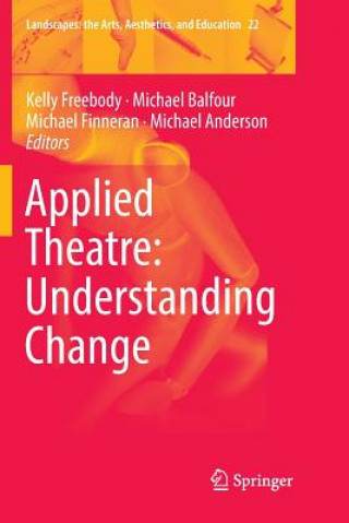 Kniha Applied Theatre: Understanding Change Michael Anderson