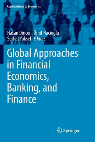 Kniha Global Approaches in Financial Economics, Banking, and Finance Hasan Dincer