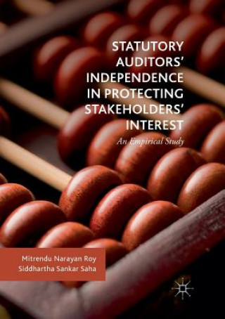Carte Statutory Auditors' Independence in Protecting Stakeholders' Interest Mitrendu Narayan (Goenka College of Commerce & Business India) Roy