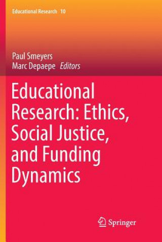 Knjiga Educational Research: Ethics, Social Justice, and Funding Dynamics Marc Depaepe