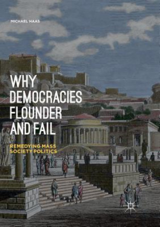 Carte Why Democracies Flounder and Fail Michael Haas