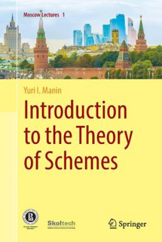 Kniha Introduction to the Theory of Schemes YURI I. MANIN