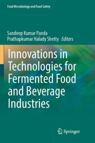 Könyv Innovations in Technologies for Fermented Food and Beverage Industries Sandeep Kumar Panda