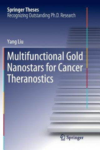 Książka Multifunctional Gold Nanostars for Cancer Theranostics Yang Liu