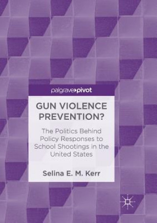 Carte Gun Violence Prevention? Selina E M Kerr