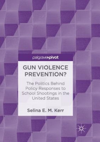 Książka Gun Violence Prevention? Selina E M Kerr