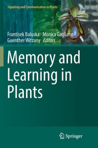 Carte Memory and Learning in Plants FRANTISEK BALUSKA