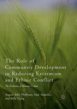 Knjiga Role of Community Development in Reducing Extremism and Ethnic Conflict August John Hoffman