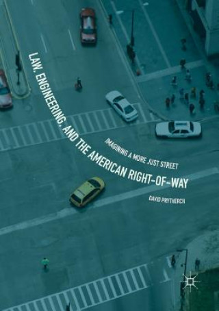 Carte Law, Engineering, and the American Right-of-Way David (Miami University USA) Prytherch