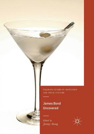Knjiga James Bond Uncovered Jeremy Strong