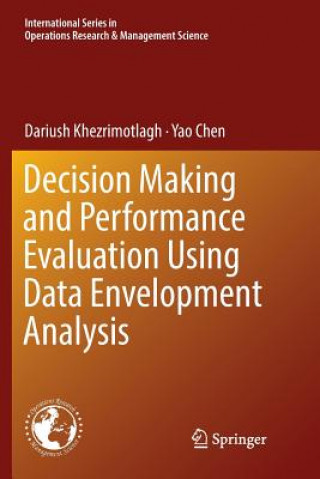 Carte Decision Making and Performance Evaluation Using Data Envelopment Analysis Dariush Khezrimotlagh