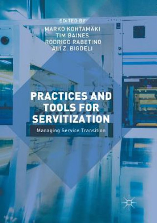 Knjiga Practices and Tools for Servitization Tim Baines