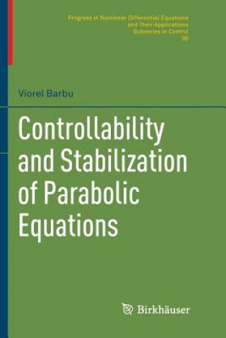 Książka Controllability and Stabilization of Parabolic Equations Barbu