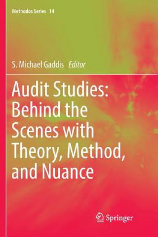 Knjiga Audit Studies: Behind the Scenes with Theory, Method, and Nuance S. Michael Gaddis
