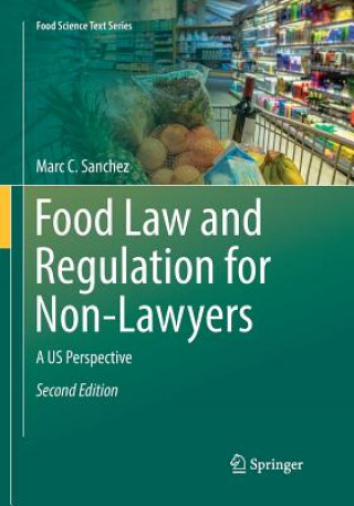 Könyv Food Law and Regulation for Non-Lawyers Marc C Sanchez
