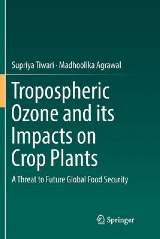 Kniha Tropospheric Ozone and its Impacts on Crop Plants Supriya Tiwari