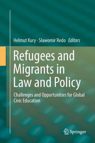 Knjiga Refugees and Migrants in Law and Policy Helmut Kury