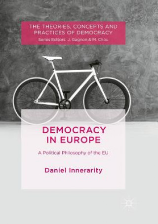 Книга Democracy in Europe Daniel Innerarity