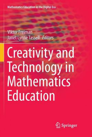 Kniha Creativity and Technology in Mathematics Education Janet Lynne Tassell