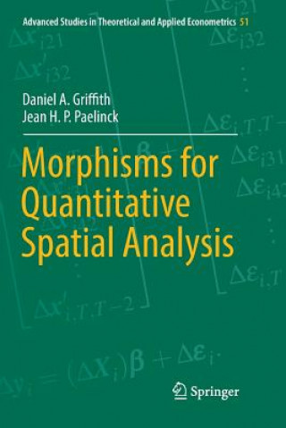 Könyv Morphisms for Quantitative Spatial Analysis Daniel a Griffith