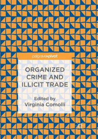 Книга Organized Crime and Illicit Trade VIRGINIA COMOLLI