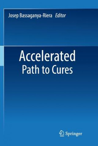 Knjiga Accelerated Path to Cures Josep Bassaganya-Riera