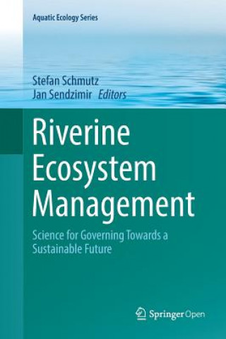 Kniha Riverine Ecosystem Management Stefan Schmutz