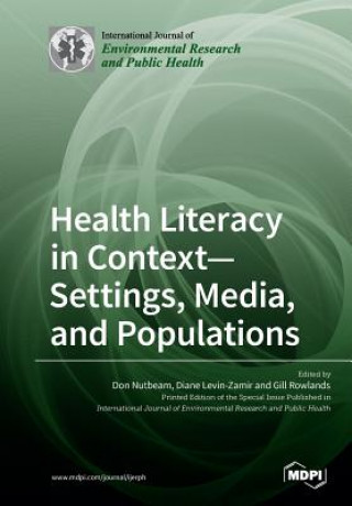 Kniha And Populations Health Literacy in Context- Settings, Media 