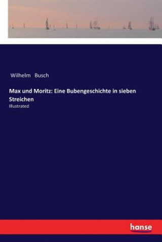 Kniha Max und Moritz Wilhelm Busch