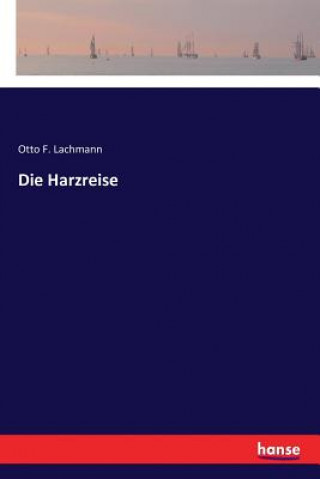 Kniha Harzreise Otto F Lachmann