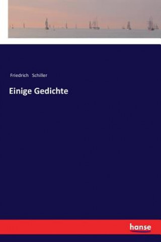 Kniha Einige Gedichte Friedrich Schiller