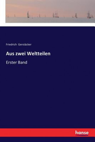 Buch Aus zwei Weltteilen Friedrich Gerstacker