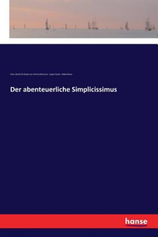 Carte abenteuerliche Simplicissimus Hans Jakob Christoph Von Grimmelshausen
