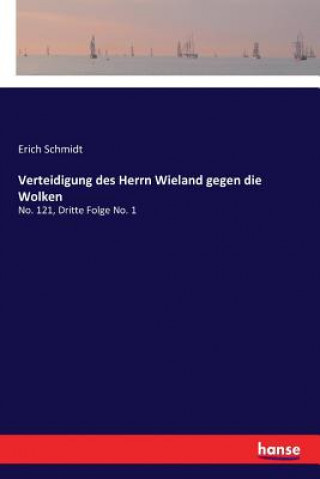 Könyv Verteidigung des Herrn Wieland gegen die Wolken Erich Schmidt