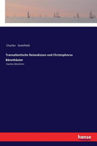 Книга Transatlantische Reiseskizzen und Christophorus Barenhauter Charles Sealsfield