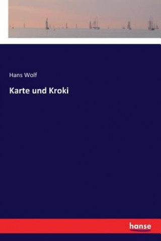Kniha Karte und Kroki Hans Wolf
