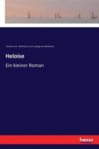 Книга Heloise Karoline Von Woltmann